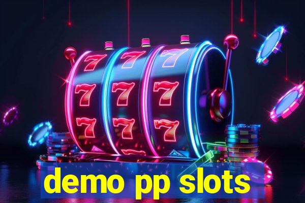 demo pp slots